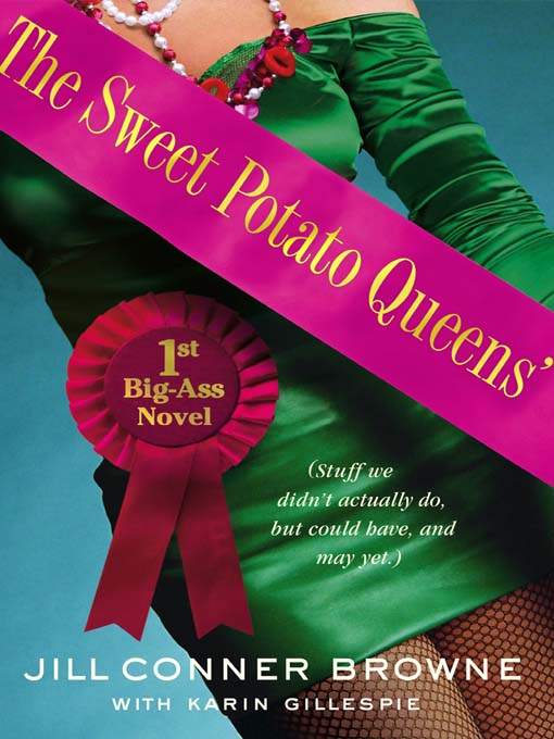 Title details for The Sweet Potato Queens' First Big-Ass Novel by Jill Conner Browne - Available